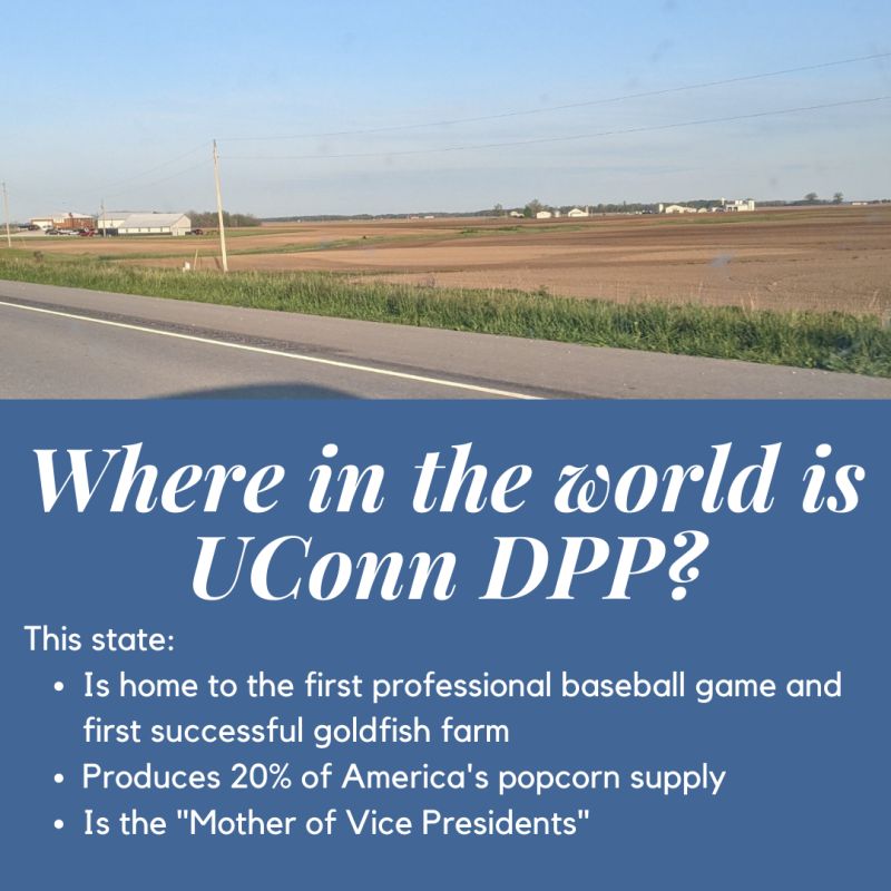 Where in the world is UConn DPP? This state is home to the first professional baseball game and first successful goldfish farm, produces 20% of America's popcorn supply and is the "Mother of Vice Presidents"