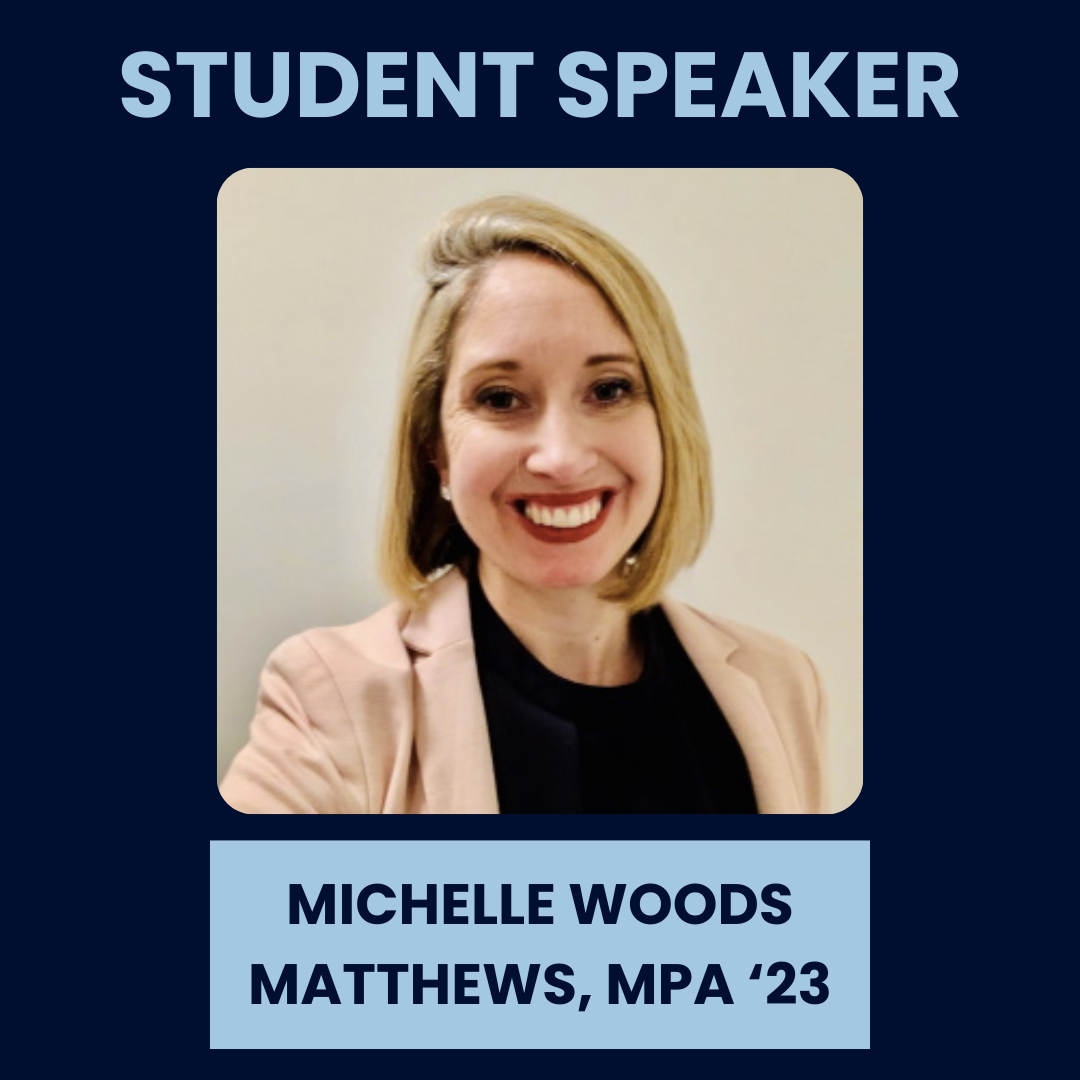 2023 Student Speaker: Michelle Woods Matthews, MPA '23 | School of ...